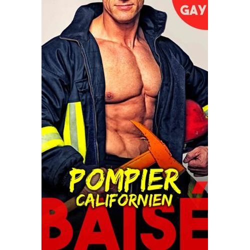 B**** Par Un Pompier Californien