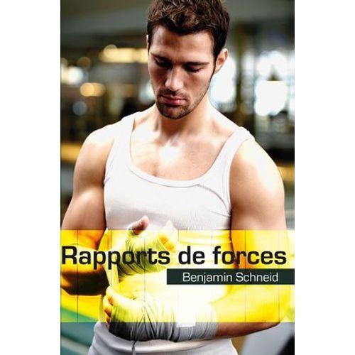 Rapports De Forces (Roman Gay)
