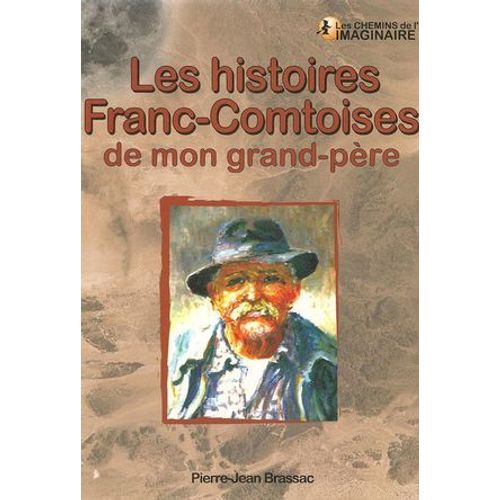 Les Histoires Franc-Comtoises De Mon Grand-Père