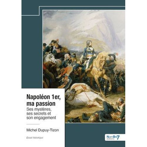 Napoléon 1er, Ma Passion
