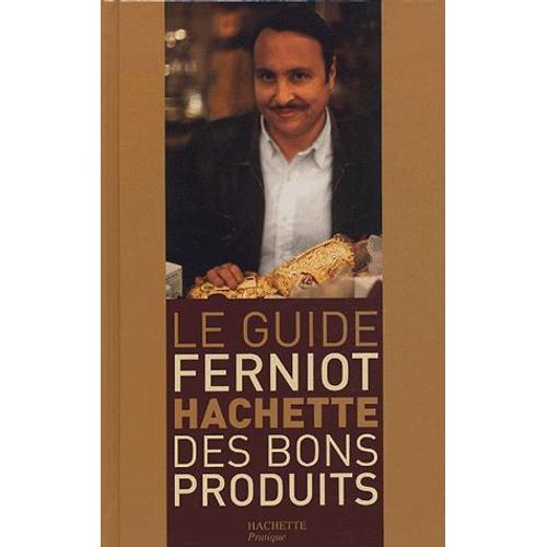 Le Guide Ferniot Hachette Des Bons Produits