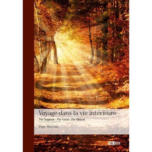 Voyage Dans La Vie Intérieure