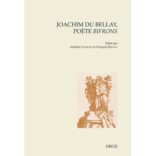 Joachim Du Bellay, Poète Bifrons