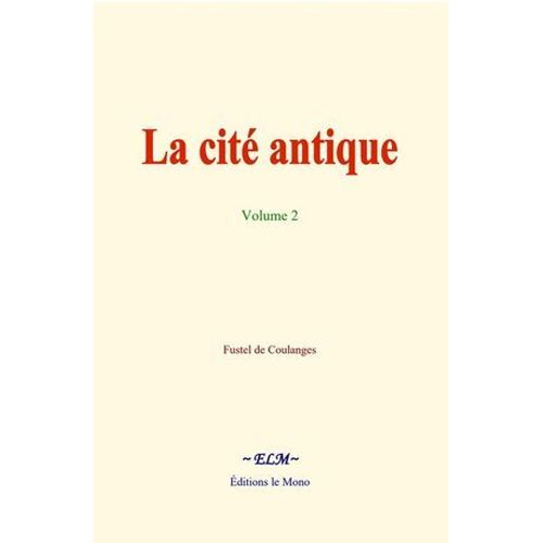 La Cité Antique - Volume 2