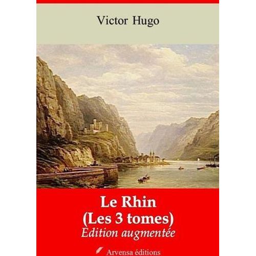 Le Rhin (Les 3 Tomes) - Suivi D'annexes