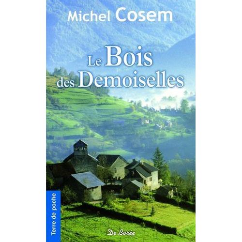 Le Bois Des Demoiselles