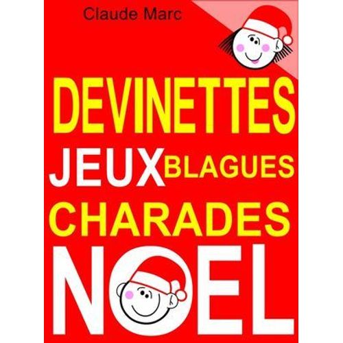 Devinettes Et Blagues De Noël. Charades, Jeux De Lettres Et Jeux De Mots.