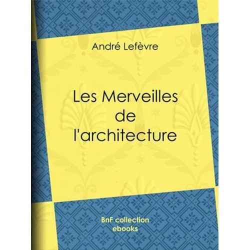 Les Merveilles De L'architecture