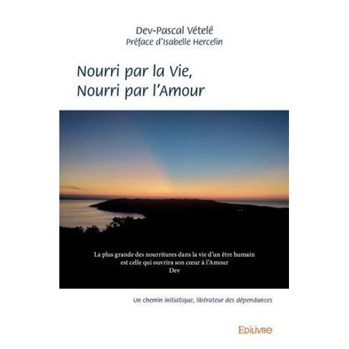 Nourri Par La Vie, Nourri Par L'amour