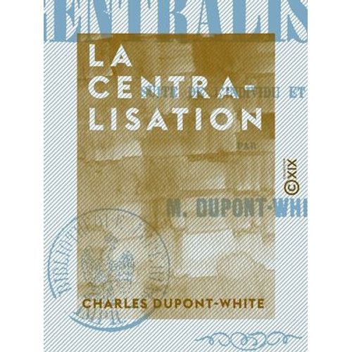 La Centralisation