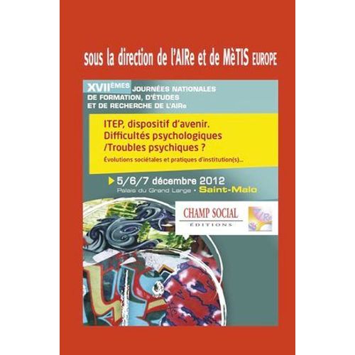 Itep, Dispositif D'avenir. Difficultés Psychologiques / Troubles Psychiques ?