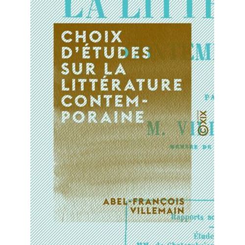 Choix D'études Sur La Littérature Contemporaine