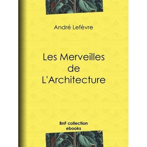 Les Merveilles De L'architecture