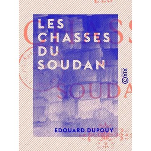 Les Chasses Du Soudan