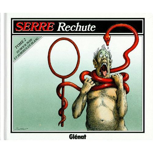 Humour Noir Et Hommes En Blanc - Tome 2, Rechute
