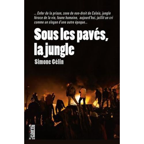 Sous Les Pavés, La Jungle