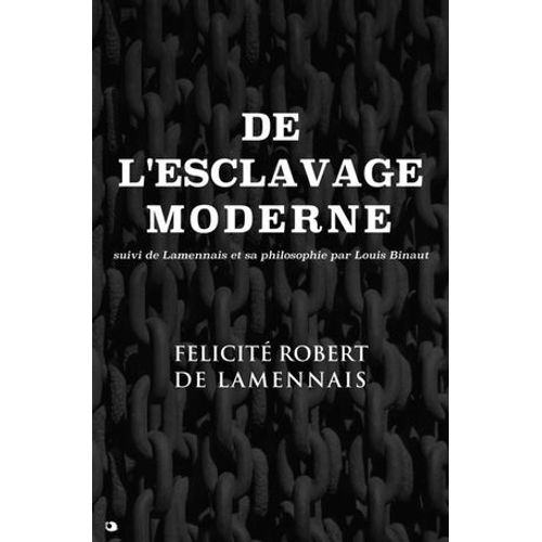 De L'esclavage Moderne