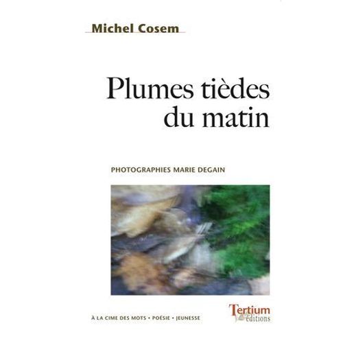 Plumes Tièdes Du Matin