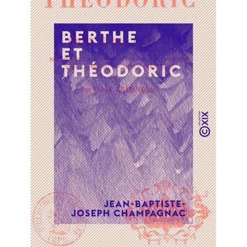 Berthe Et Théodoric - Ou Gozlin, Évêque De Paris
