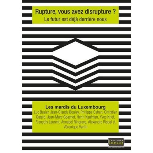 Rupture, Vous Avez Disrupture?