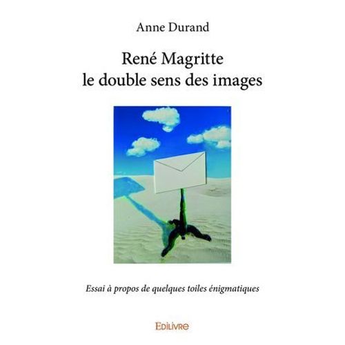 René Magritte Le Double Sens Des Images