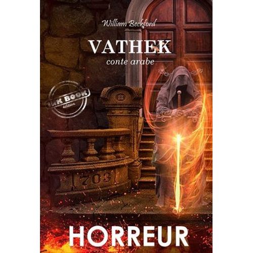 Vathek : Conte Arabe [Nouv. Éd. Revue Et Mise À Jour]