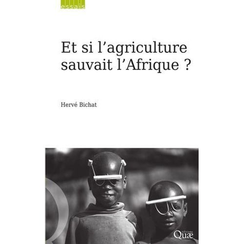 Et Si L'agriculture Sauvait L'afrique ?