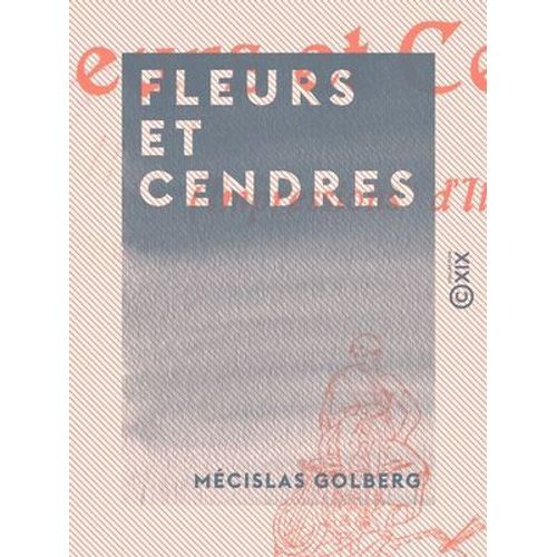 Fleurs Et Cendres