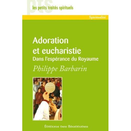 Adoration Et Eucharistie