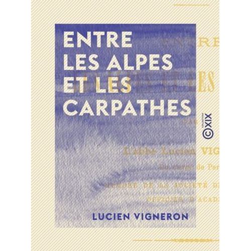 Entre Les Alpes Et Les Carpathes