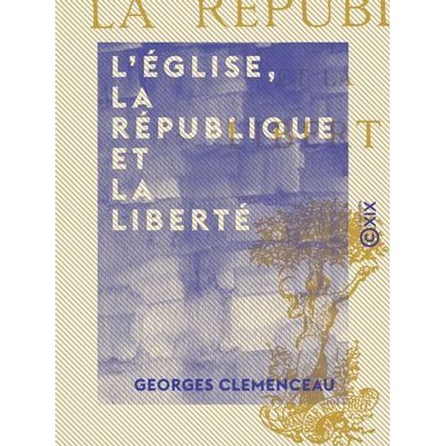L'église, La République Et La Liberté