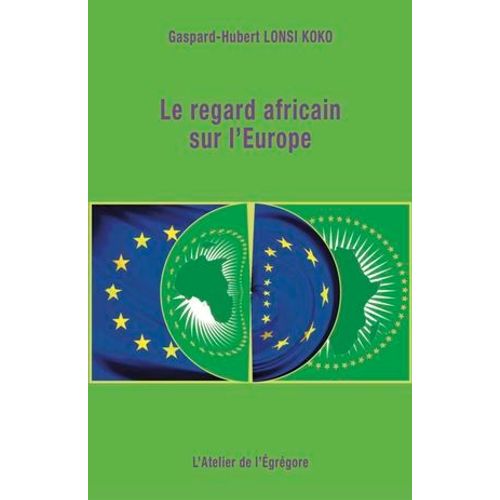 Le Regard Africain Sur L'europe