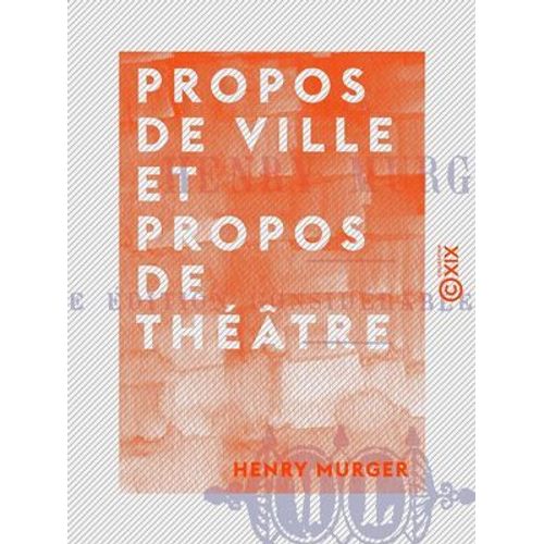 Propos De Ville Et Propos De Théâtre