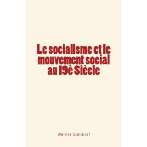 Le Socialisme Et Le Mouvement Social Au 19è Siècle