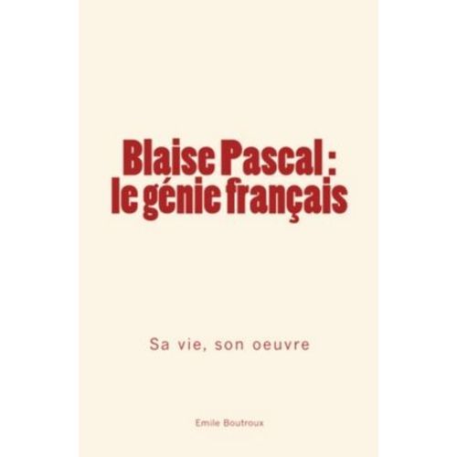 Blaise Pascal, Le Génie Français