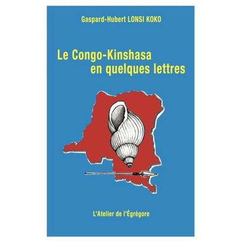 Le Congo-Kinshasa En Quelques Lettres