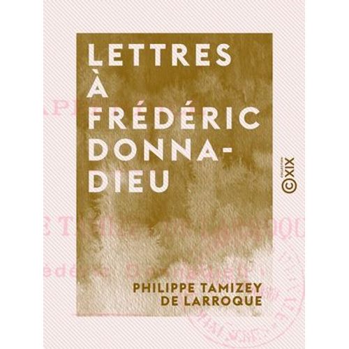 Lettres À Frédéric Donnadieu
