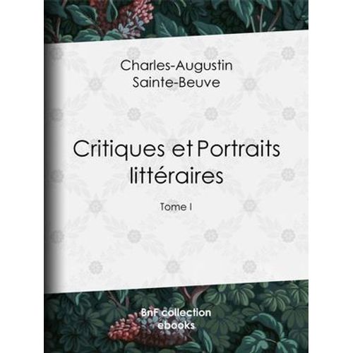 Critiques Et Portraits Littéraires