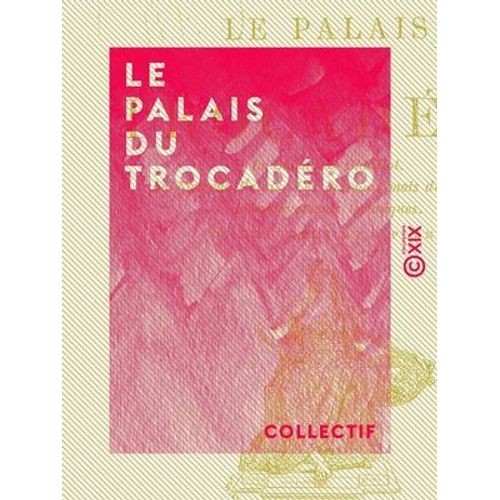Le Palais Du Trocadéro