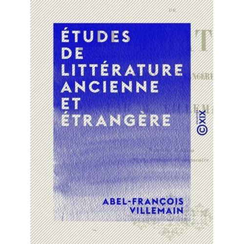 Études De Littérature Ancienne Et Étrangère