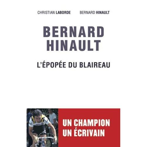 Bernard Hinault - L'épopée Du Blaireau