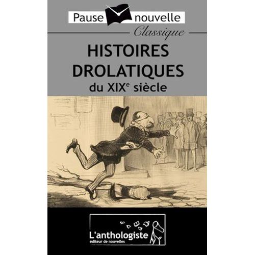 Histoires Drolatiques Du Xixe Siècle