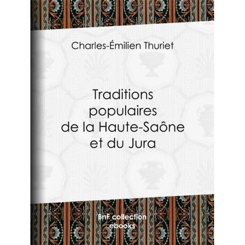 Traditions Populaires De La Haute-Saône Et Du Jura