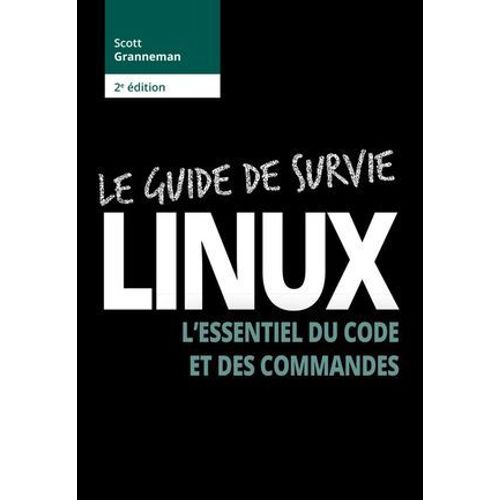Linux : Le Guide De Survie