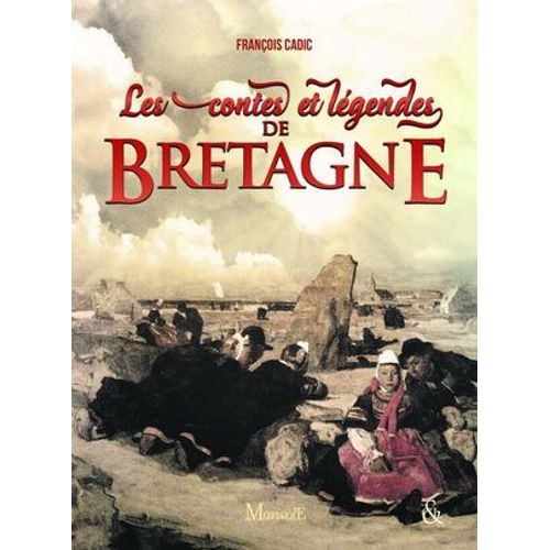 Les Contes Et Légendes De Bretagne