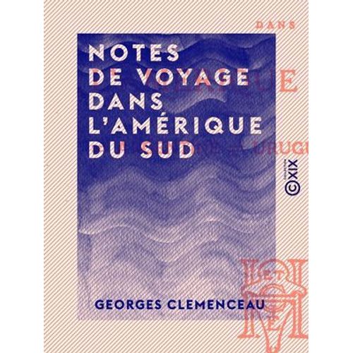 Notes De Voyage Dans L'amérique Du Sud