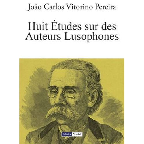Huit Études Sur Des Auteurs Lusophones