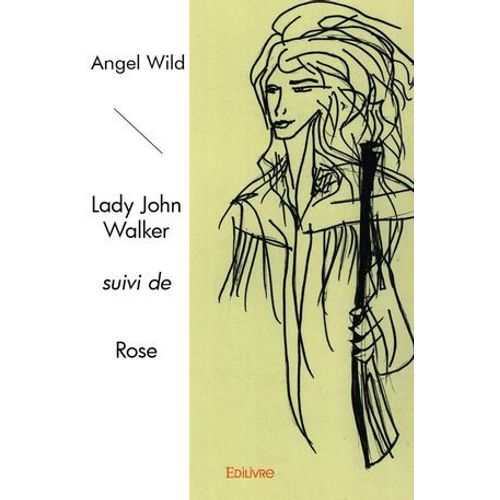 Lady John Walker Suivi De Rose