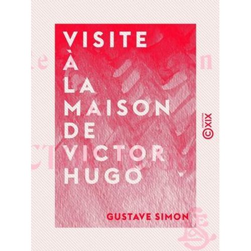 Visite À La Maison De Victor Hugo