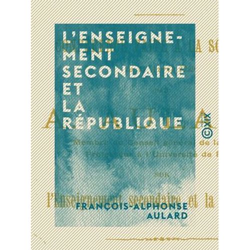 L'enseignement Secondaire Et La République